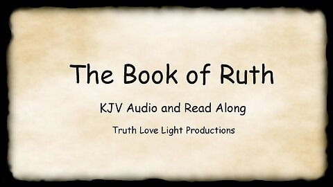 The Book of Ruth. King James Version Bible. Audio Book Read Along