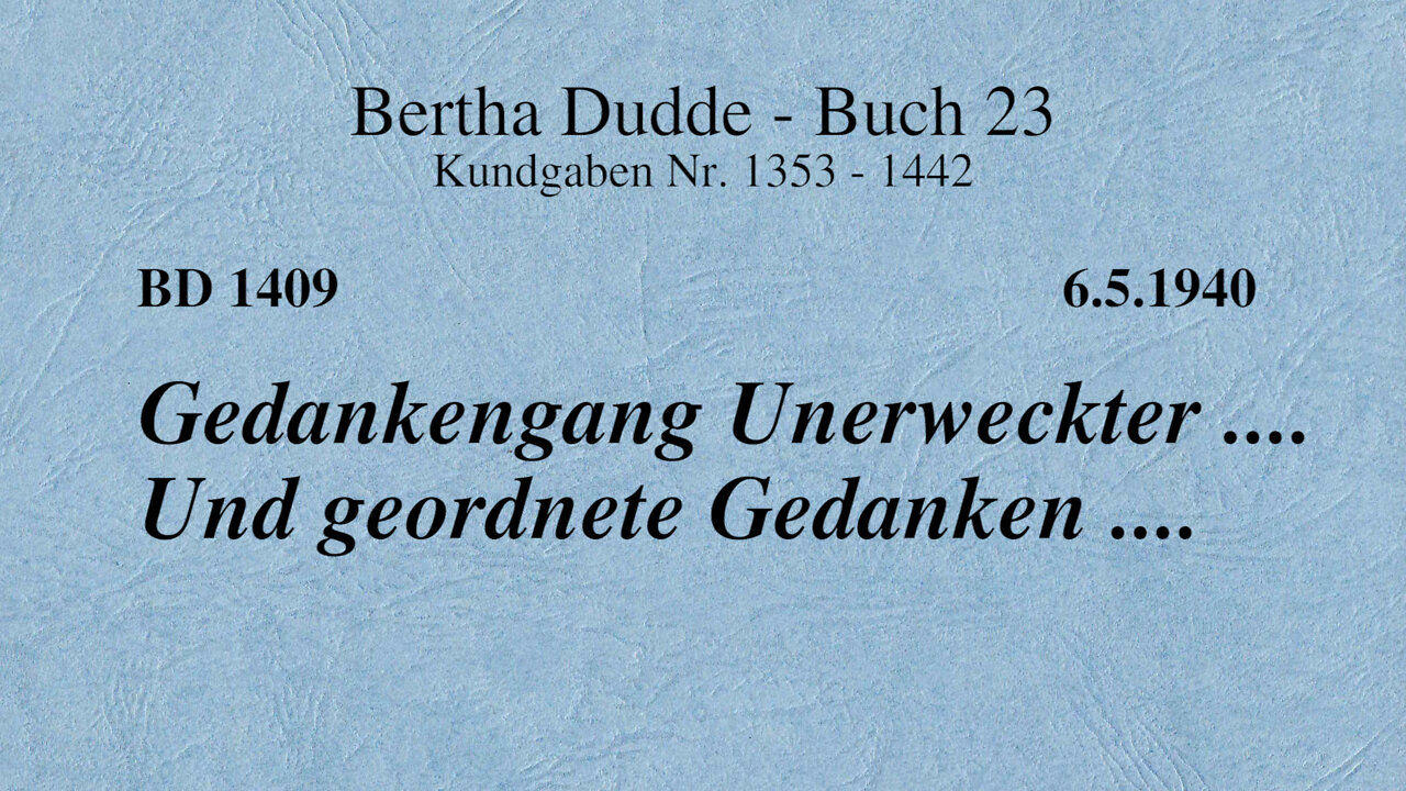 BD 1409 - GEDANKENGANG UNERWECKTER .... UND GEORDNETE GEDANKEN ....