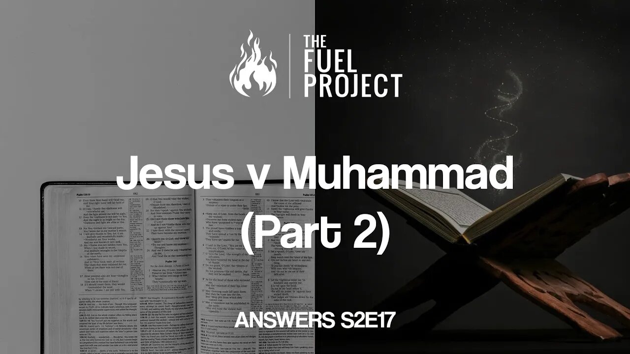 Jesus v Muhammad (Part 2) (Answers S2E17)