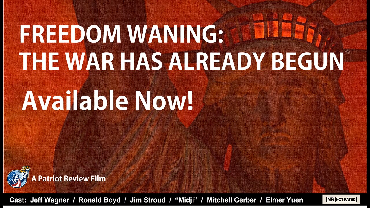 Freedom Waning: The War Has Already Begun - Part 3