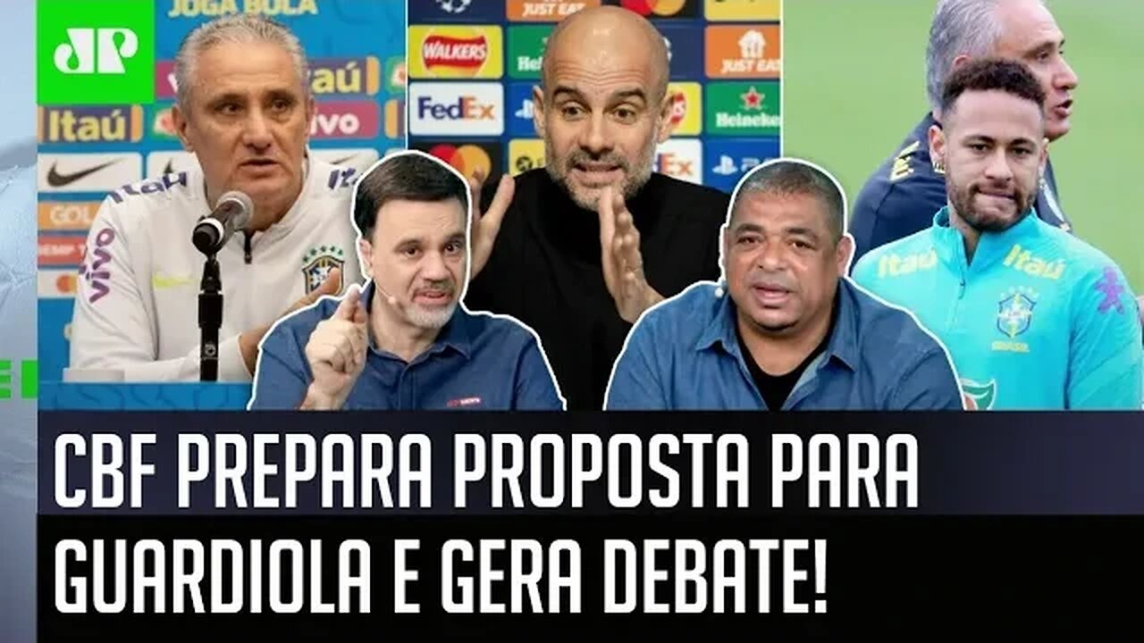 "A CBF quer o Guardiola na Seleção pra SUBSTITUIR o Tite? Gente, ele..." Veja DEBATE sobre BOMBA!