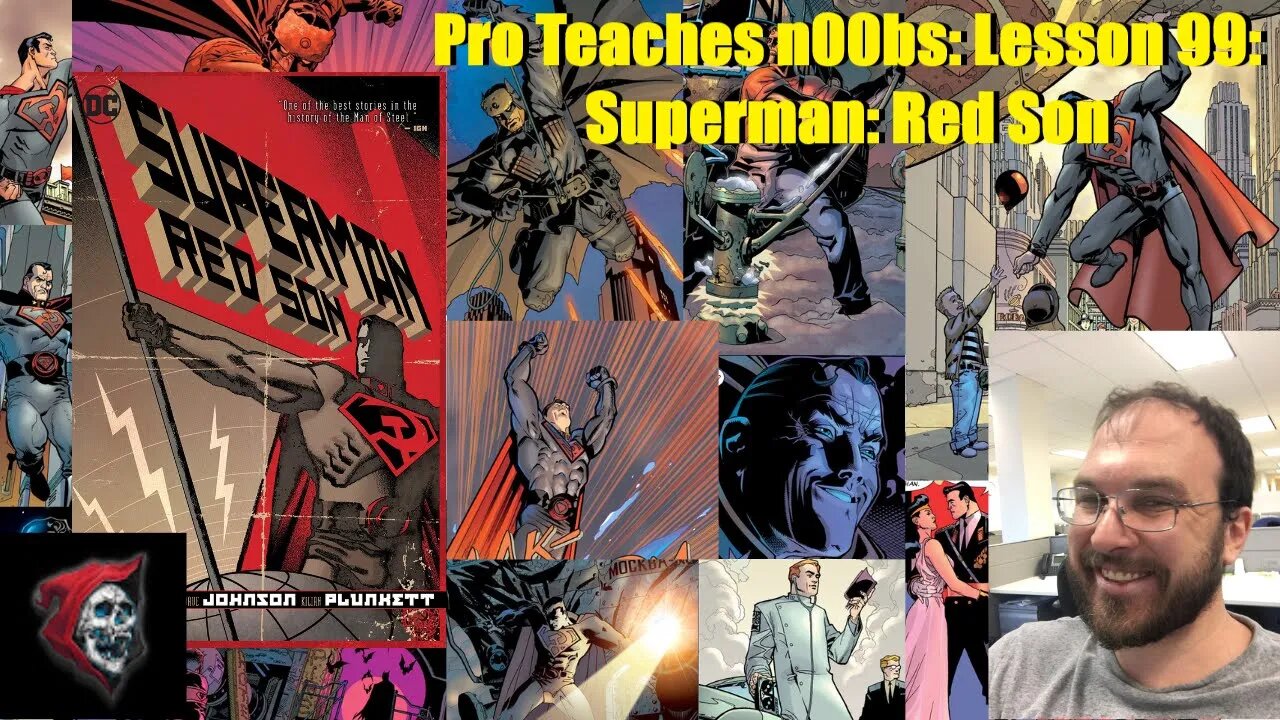 Pro Teaches n00bs: Lesson 99: Superman: Red Son