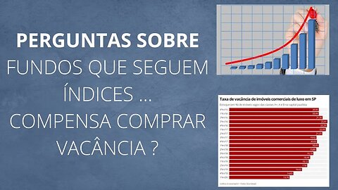 #fiis que seguem índice ? Comprar Vacância ?