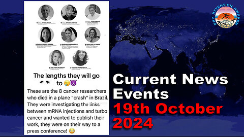 Current News Events - 19th October 2024 - 8 Cancer Researchers Dead