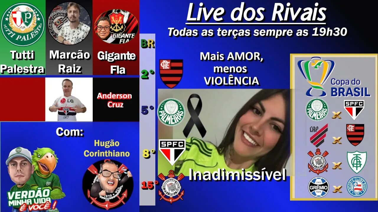 LIVE dos RIVAIS - Ultimas de Palmeiras, São Paulo, Corinthians e Flamengo.