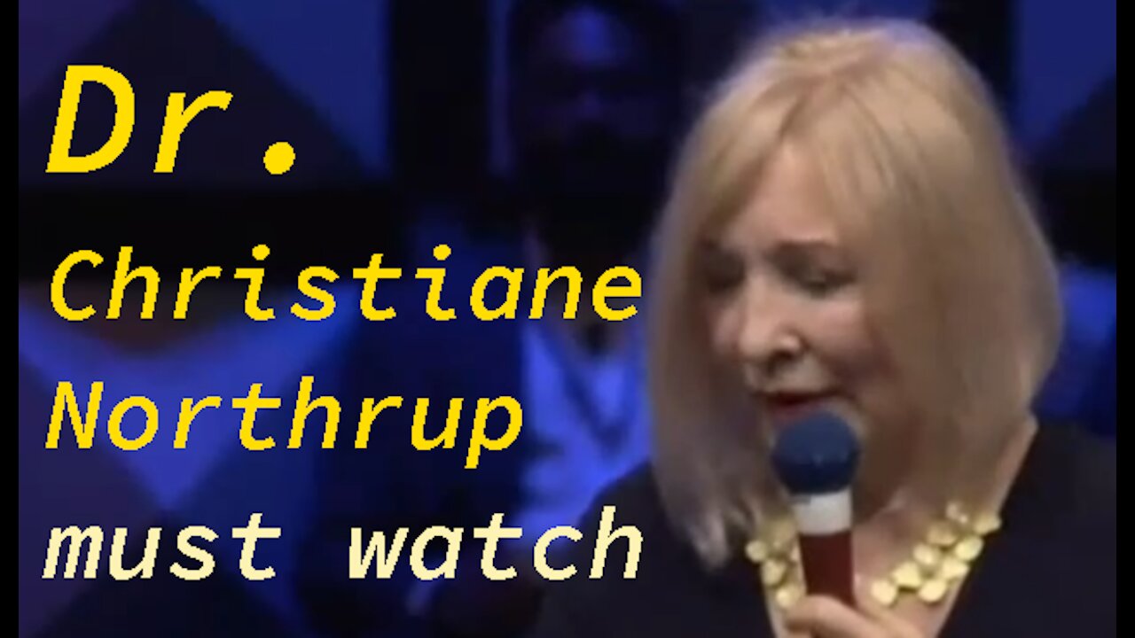 Dr. Christiane Northrup must watch