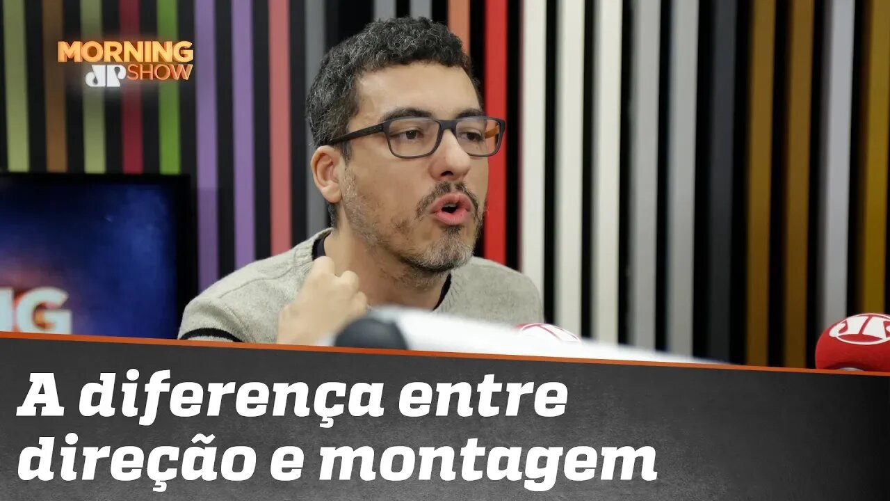 Daniel Rezende explica diferença entre direção e montagem