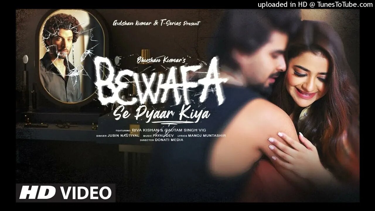 Bewafa Se Pyaar Kiya - Jubin Nautiyal, Payal Dev, Manoj Muntashir