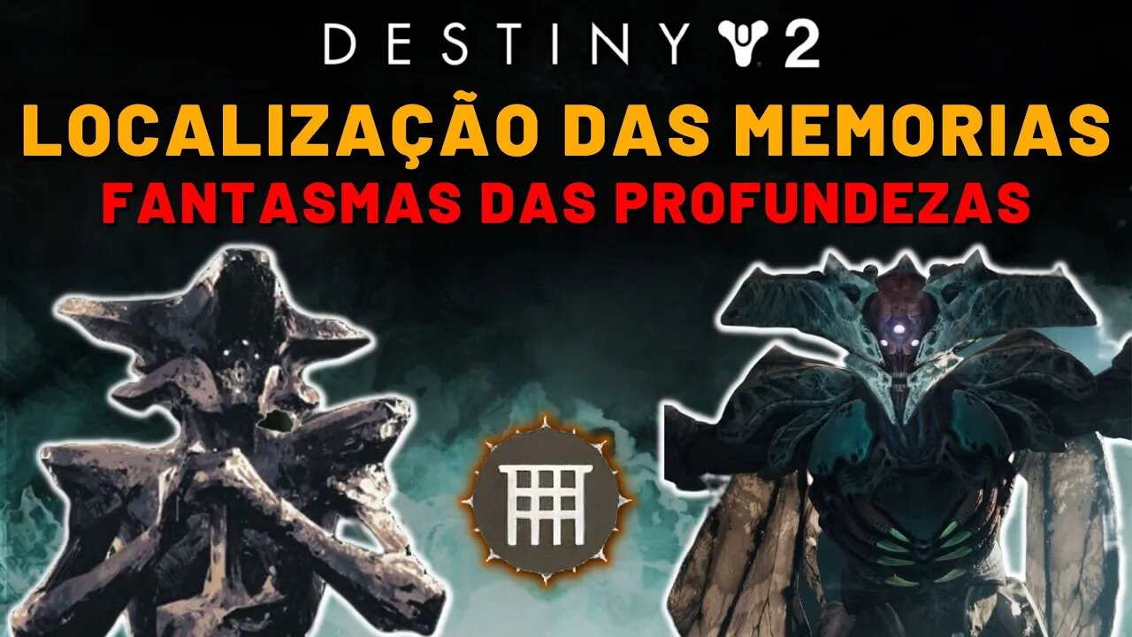 Destiny 2 - Localização das Memórias | Masmorra Fantasmas das Profundezas