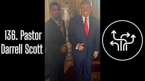 136. Pastor Darrell Scott, Friend and Advisor to President Donald Trump