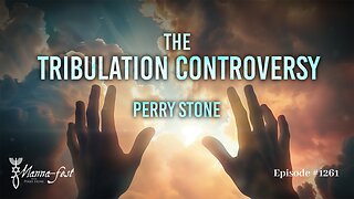 The Tribulation Controversy | Episode #1261 | Perry Stone