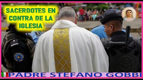 SACERDOTES EN CONTRA DE LA IGLESIA - MENSJAE DE MARIA SANTISIMA AL PADRE STEFANO GOBBI