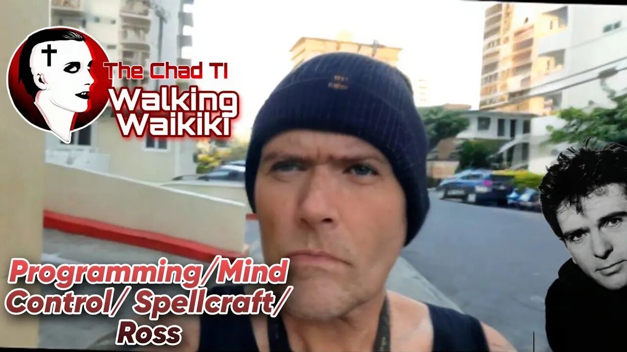 Walking Waikiki: Programing/Mind control/Spellcraft/Ross