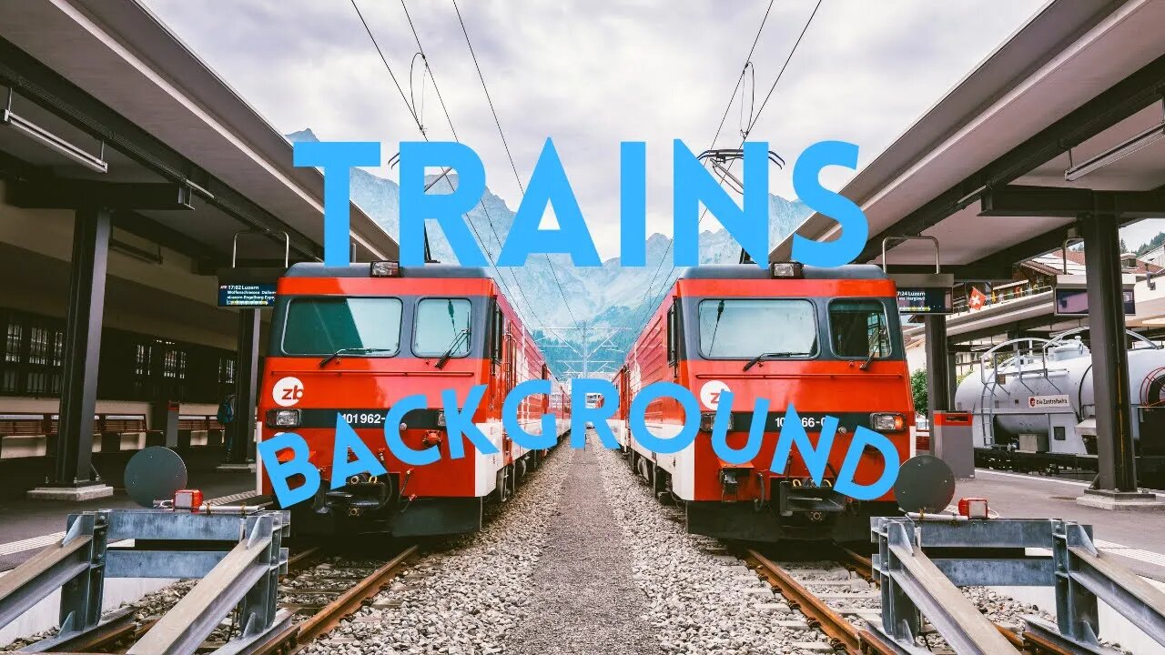 TRAINS BACKROUND || 4K