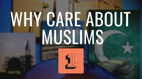 Why Care About Muslims - Dr. Joshua Lingel