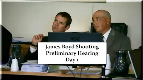 James Boyd Preliminary Hearing Day 1 Part 1