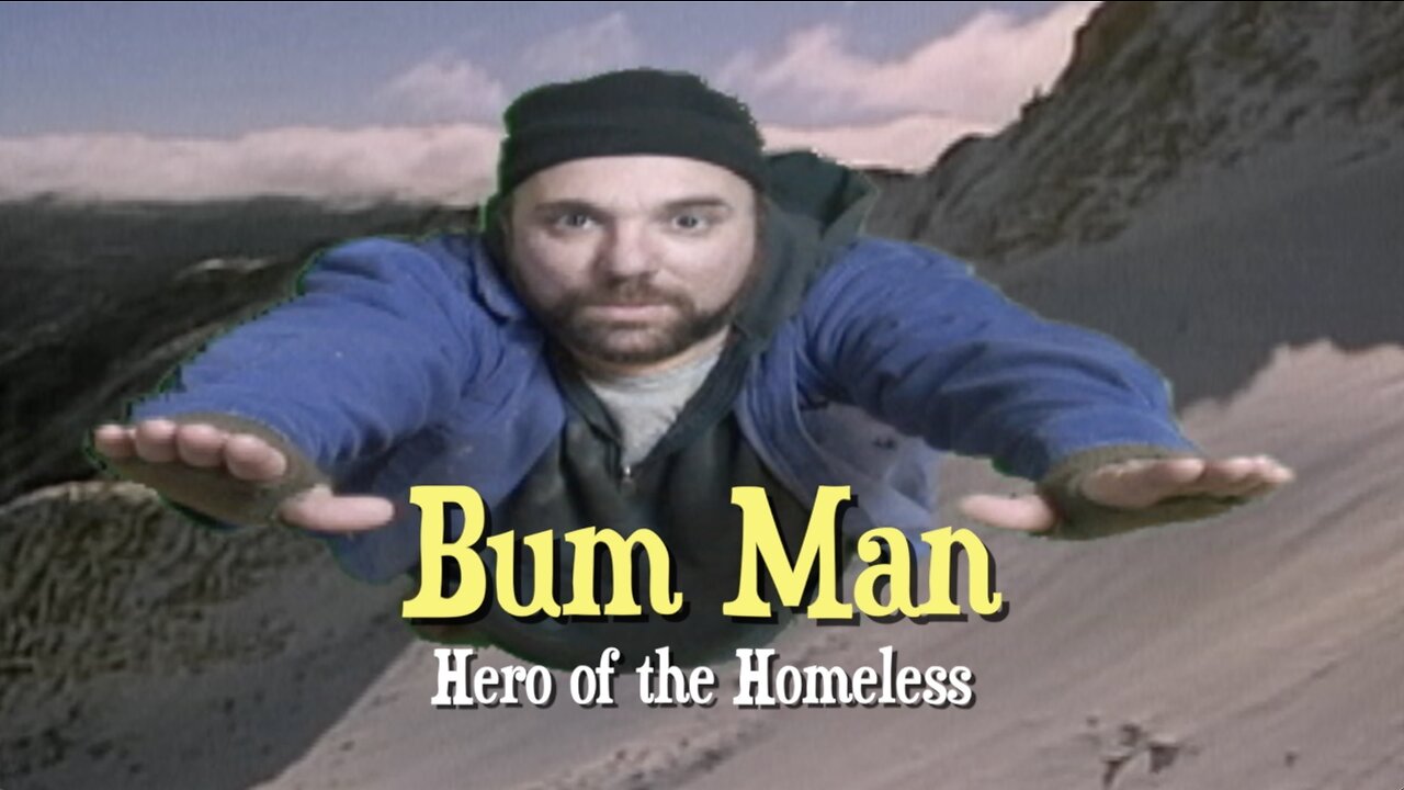 Bum Man — Hero of the Homeless (trailer)