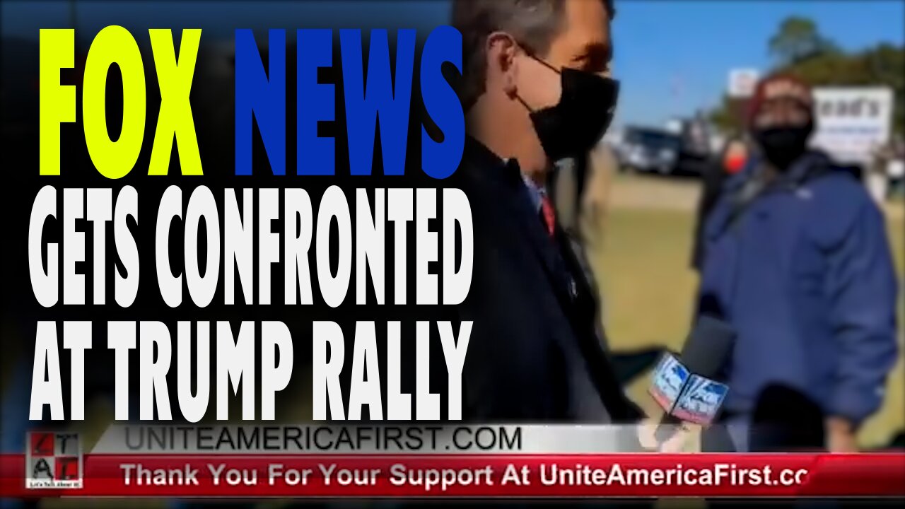 FOX NEWS GETS CONFRONTED AT TRUMP RALLY!