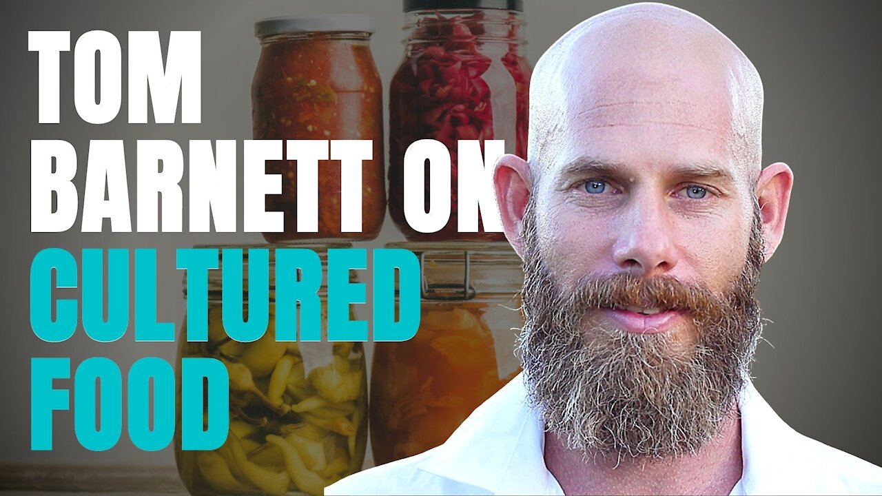 ARE FERMENTED FOODS WORTH EATING? [TOM BARNETT]