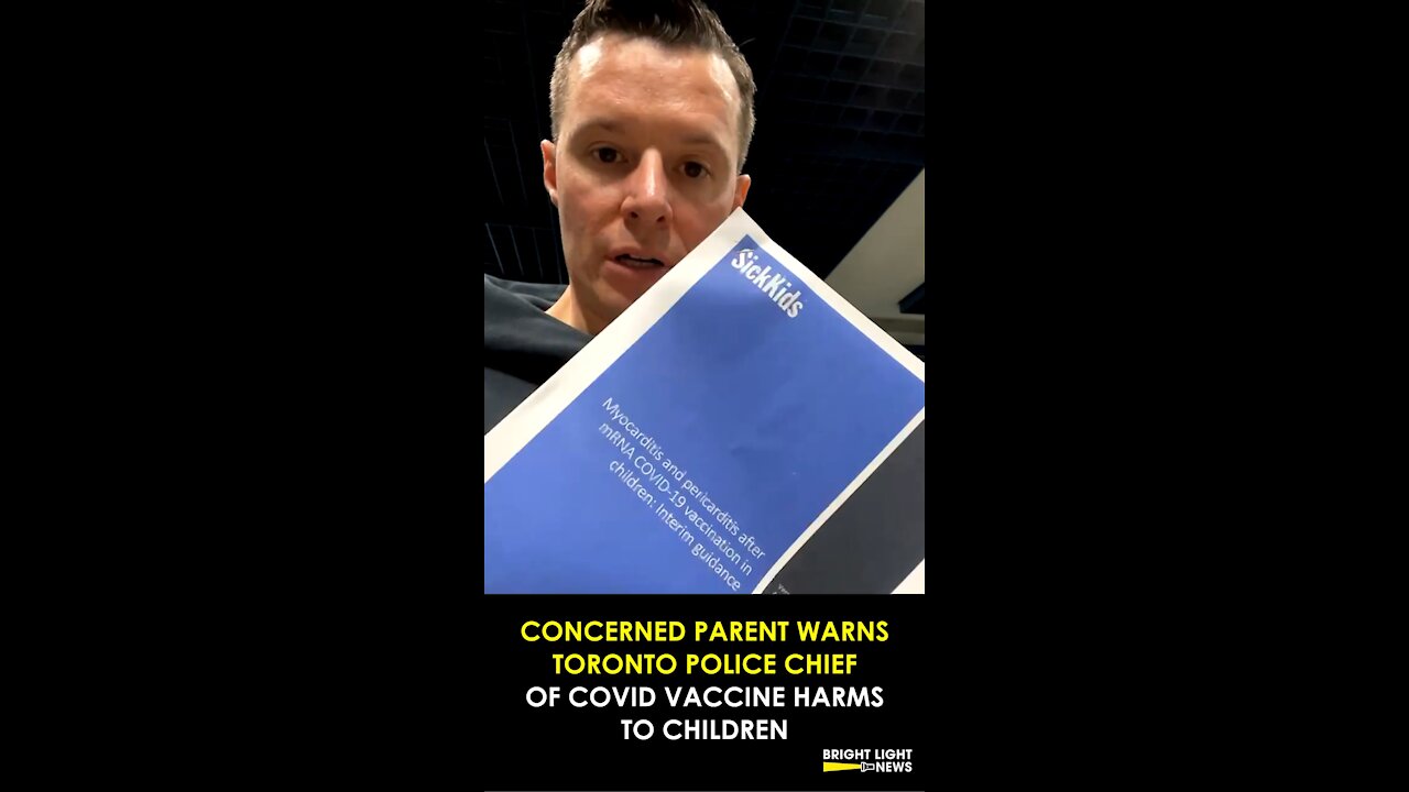 (2:20) CONCERNED PARENT SERVES TORONTO POLICE CHIEF DOCUMENTS ON COVID VACCINE HARMS FOR CHILDREN