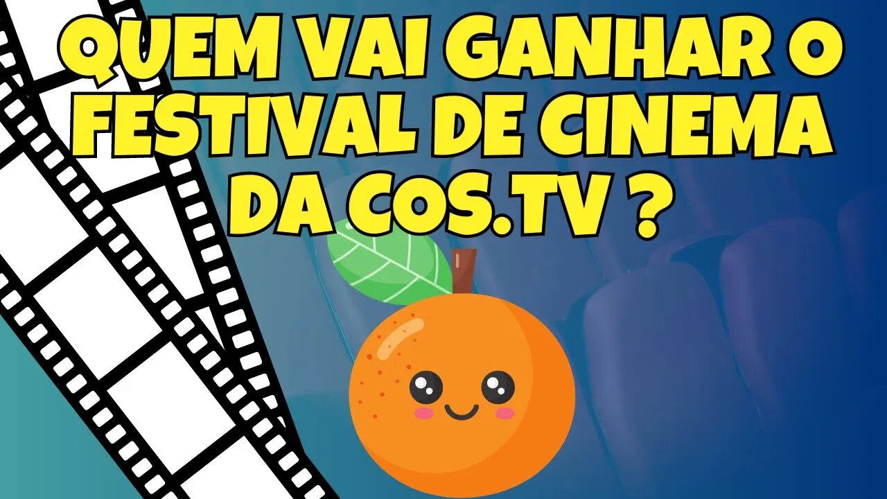 QUEM VAI GANHAR O FESTIVAL DE CINEMA DA COS.TV #DENUNCIA