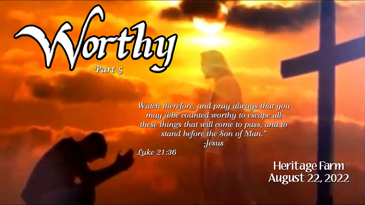 Worthy - Part 5, Curtis Coker, Fergus Falls, August 22, 2022