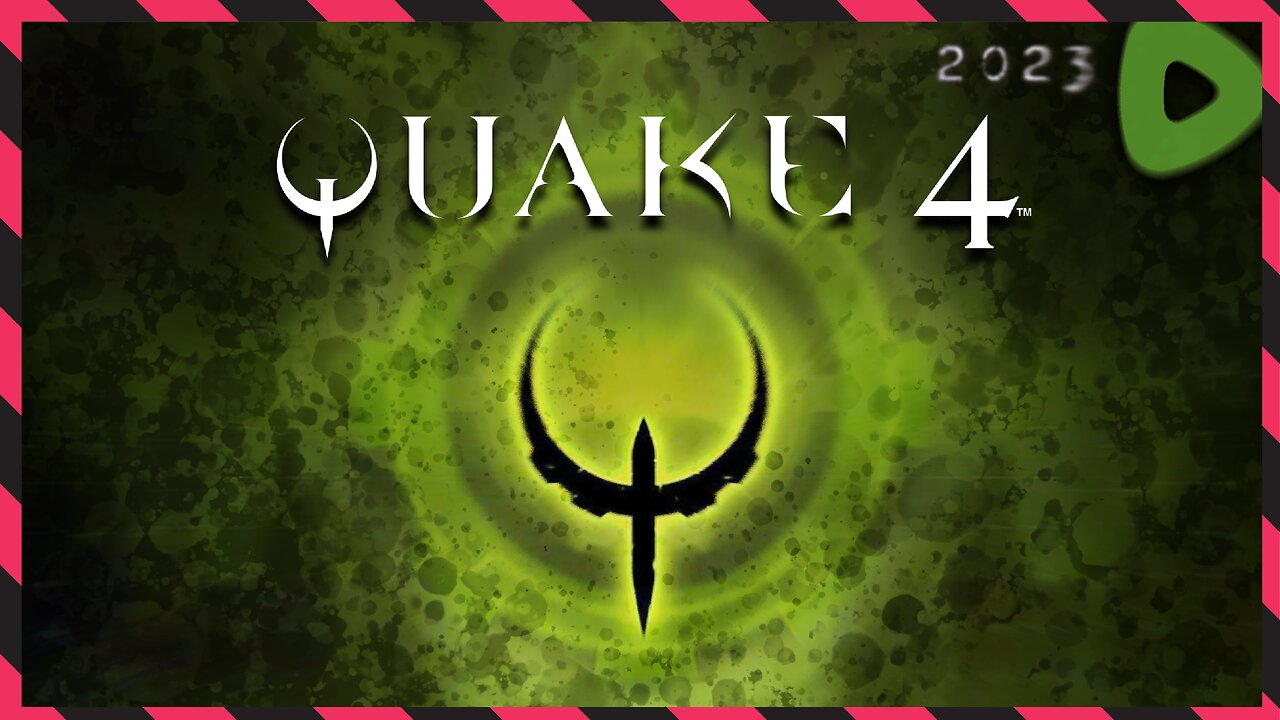 4x the Quack ||||| 08-02-23 ||||| Quake 4 (2005)