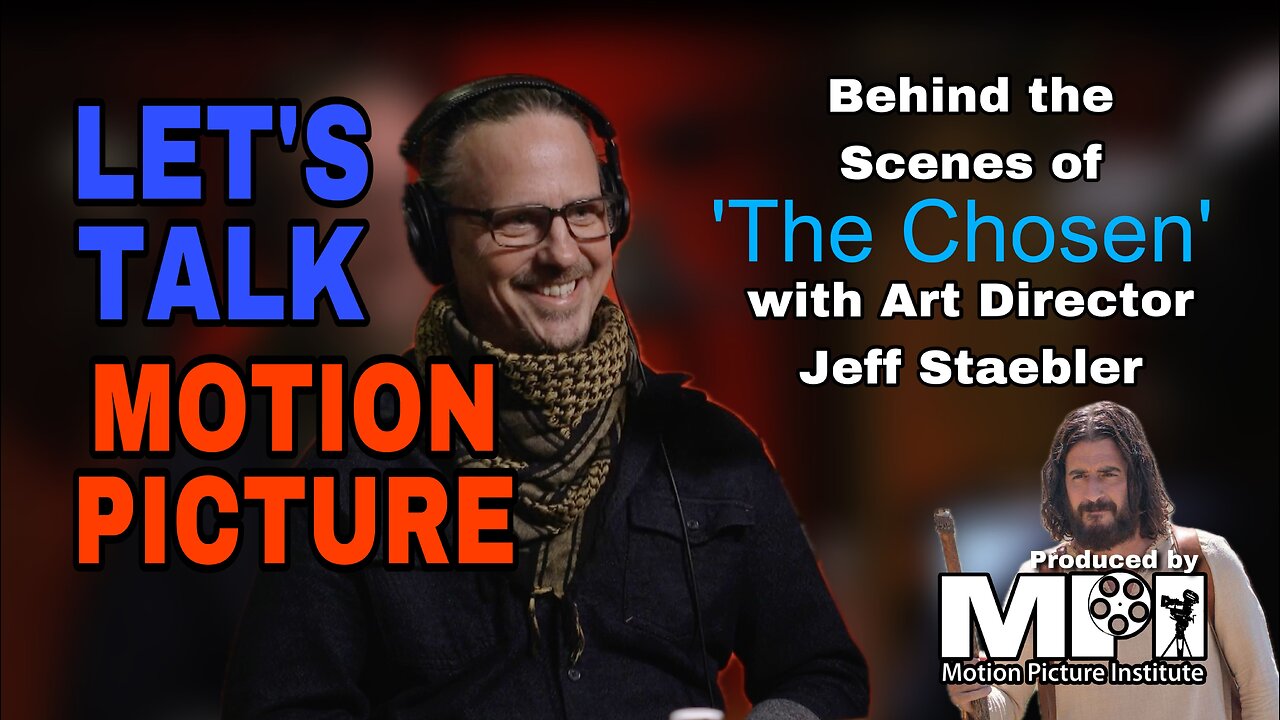 Let's Talk Motion Picture ep 2 Art Director Jeffrey Staebler