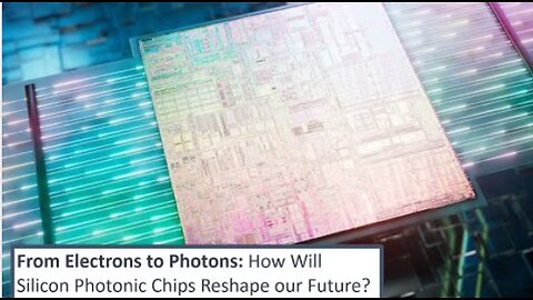 From Electrons to Photons: How Will Silicon Photonic Chips Reshape Our Future