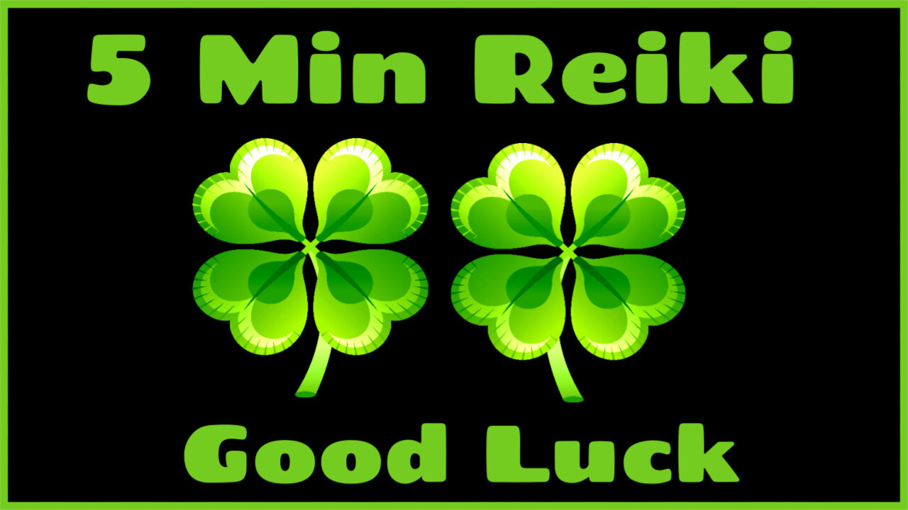 Reiki For Good Luck - 5 Min Sessioni - Healing Hands Series ✋🍀🤚