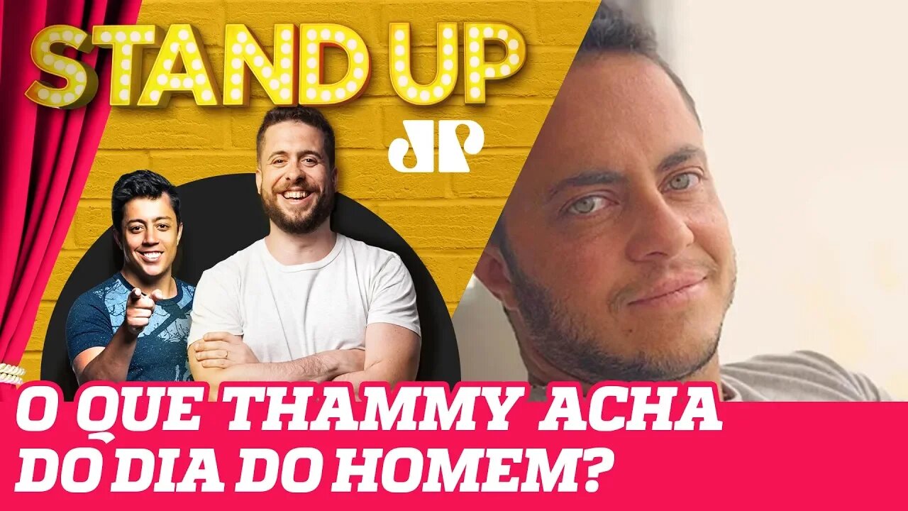 O QUE O DIA DO HOMEM REPRESENTA PARA THAMMY MIRANDA?