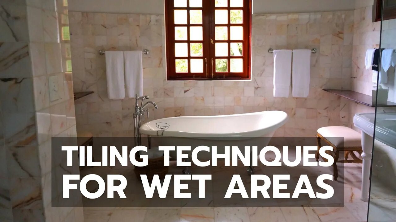 Tiling Techniques For Wet Areas