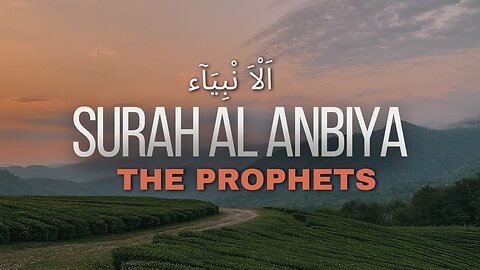 Lessons from the Prophets: Surah Al-Anbiya | Quran Reflection