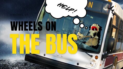 The Origin of Wheels on the Bus