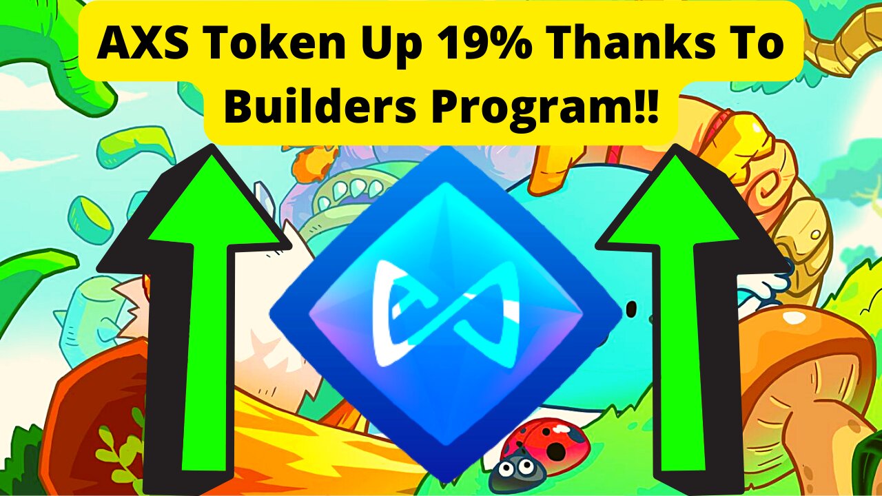 Axie Infinity's AXS Token Rises 19% Following the Launch of the Builders Program!