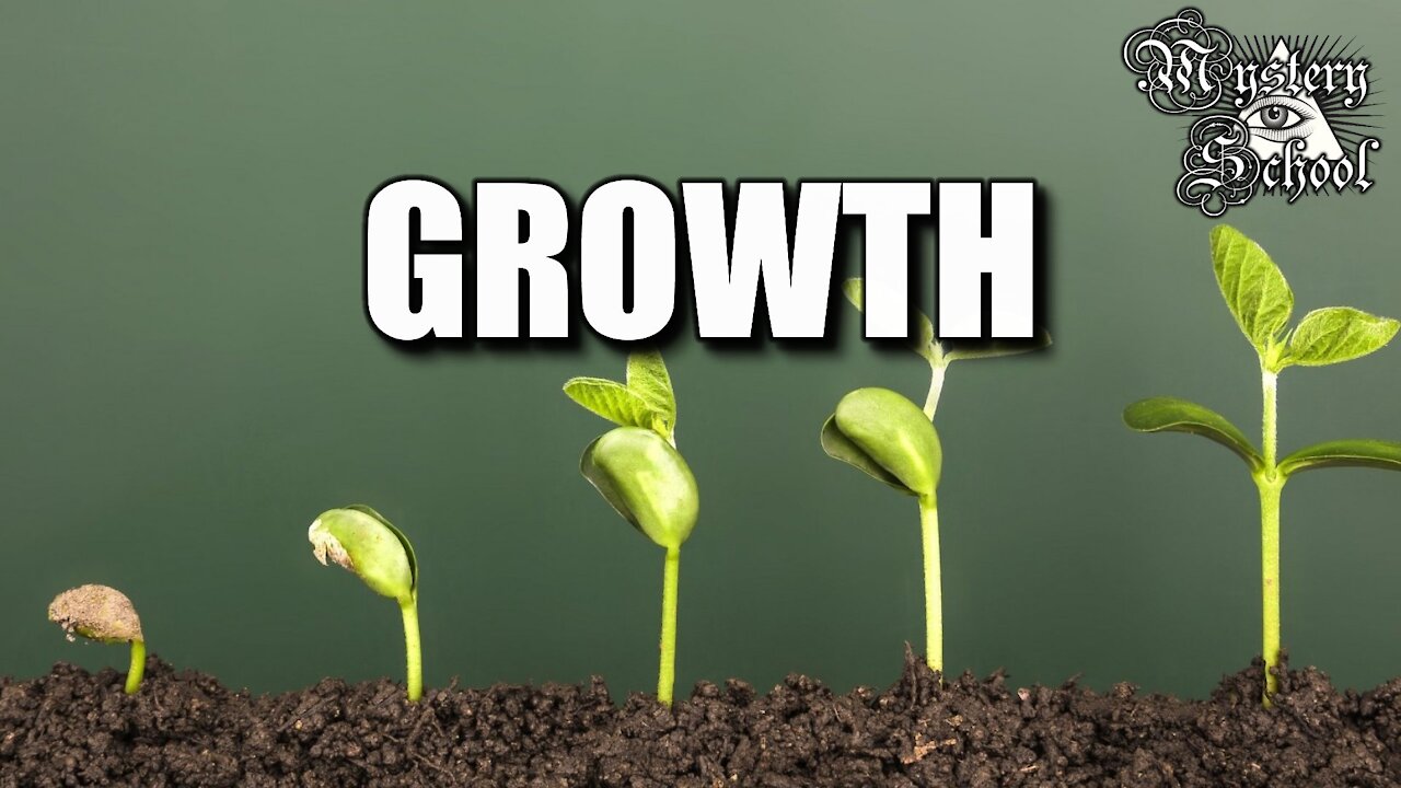 Mystery School Lesson 20: Growth