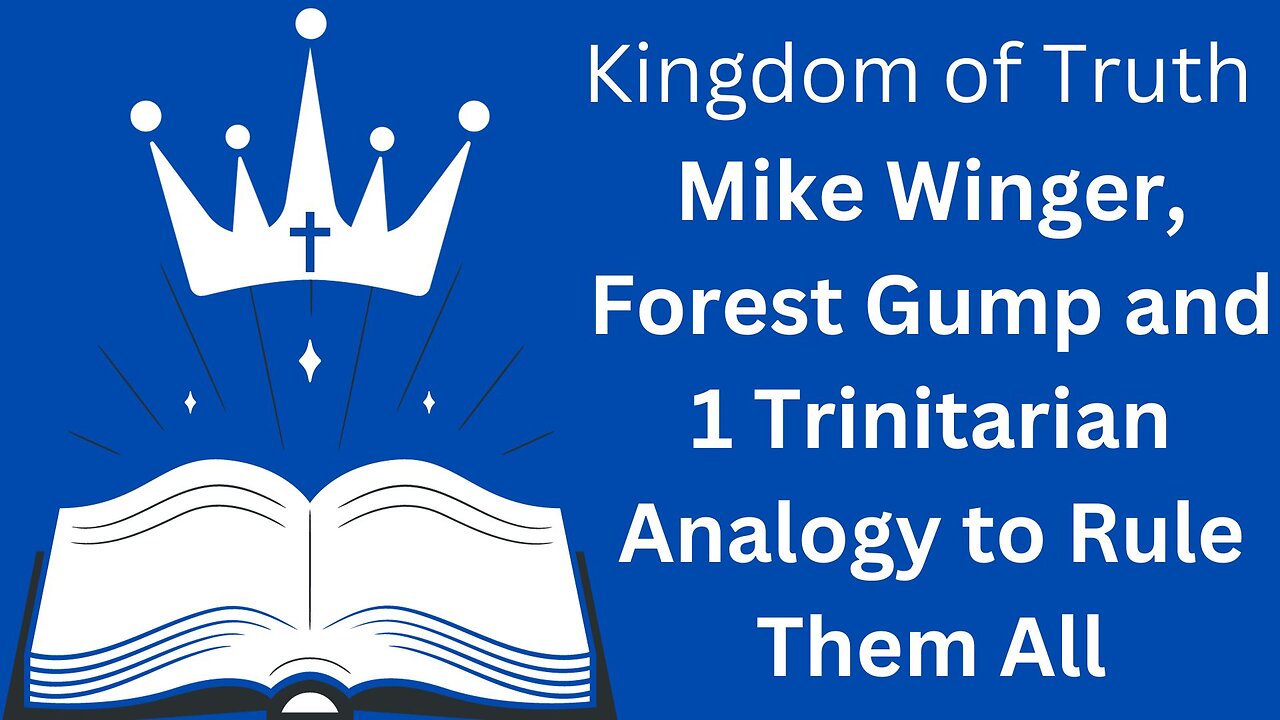 Mike Winger, Forest Gump and The Trinity (My Analogy)