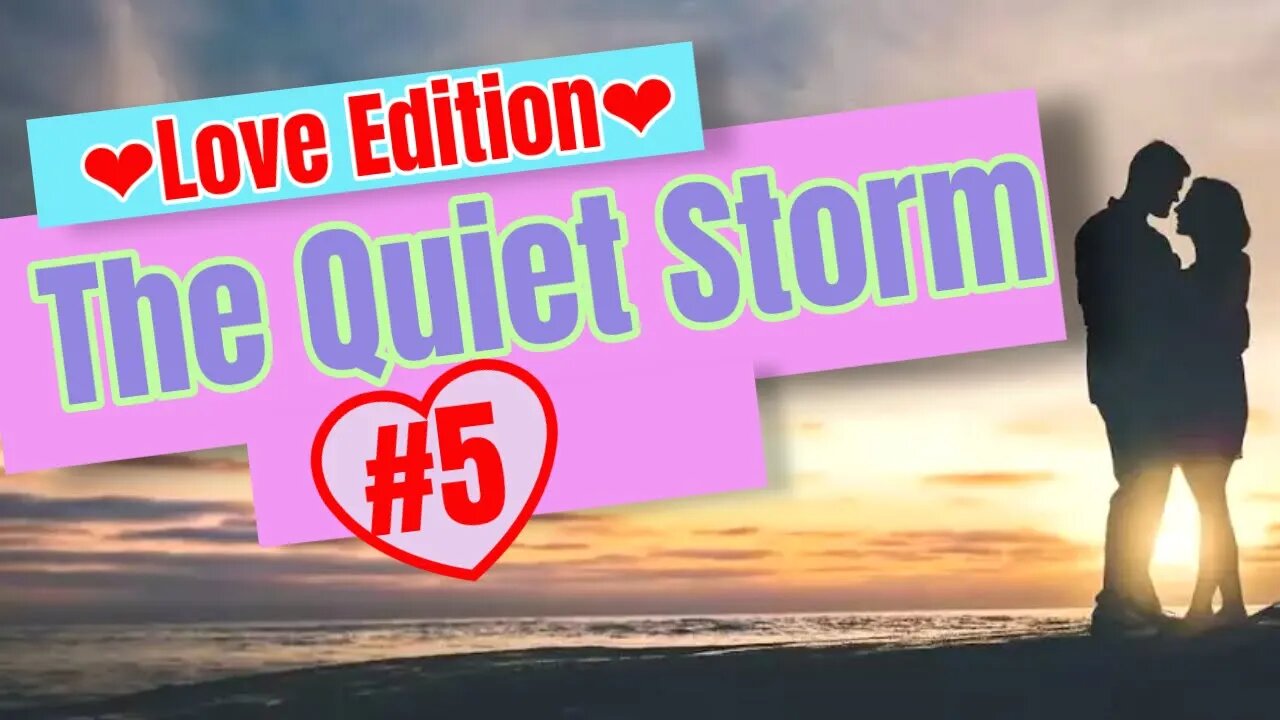 The Quiet Storm Live! ❤Love Edition❤E05 S1 |Slow Jams/RNB