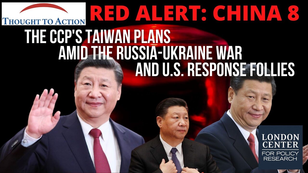 Red Alert: China 8: Xi's Taiwan Strategy Amid the Russia-Ukraine War and US Response