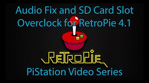 Audio fix and SD card slot overclock on RetroPie 4.1 - PiStation Video Series # 4