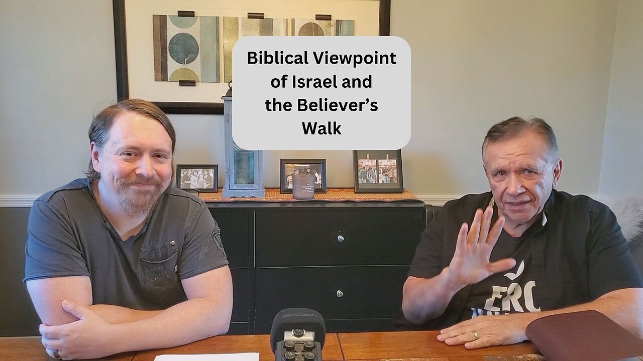 Biblical Viewpoint of Israel and the Believer's Walk with Guest Apostle Les Bowling