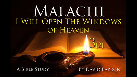 Malachi: 3[2] ~ I Will Open The Windows of Heaven by David Barron