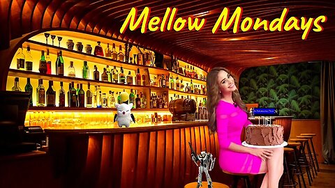 Mellow Mondays: Birthday Stream...Gonna Do Something Stupid