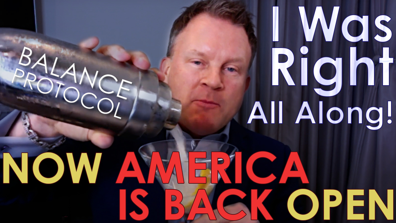 I Was Right All Along and now America is Back Open