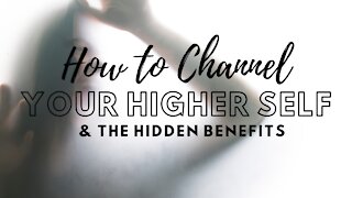 Channelling your Higher Self