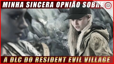 Resident Evil Sombras de Rose, Minha sincera opinião sobre a DLV Sombras da Rose | Super Dica