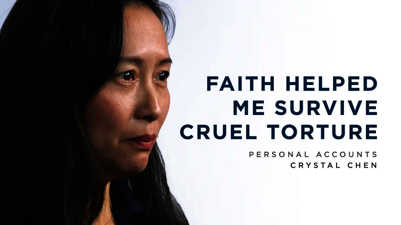 Faith Helped Me Survive Cruel Torture | Crystal Chen