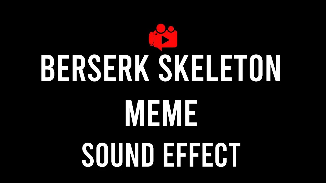 Berserk skeleton meme Sound Effect 💀