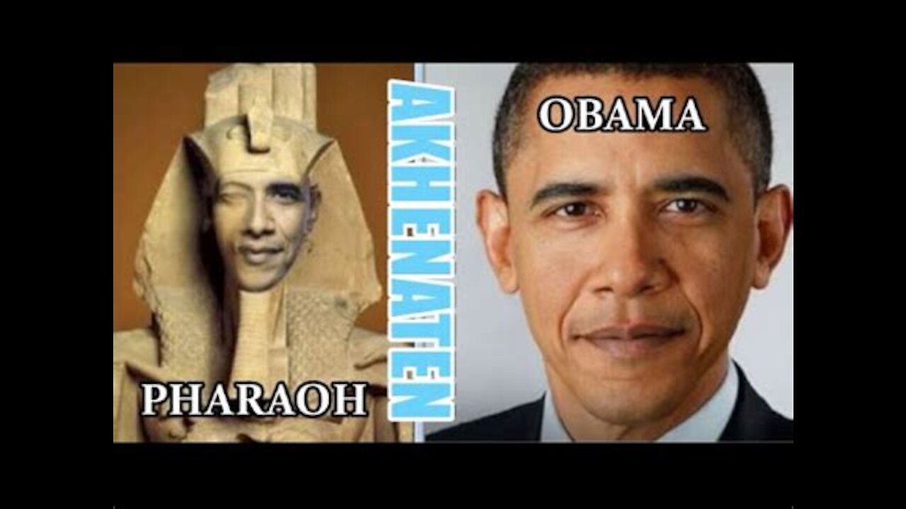 Obama Hints He's Is Clone of Pharaoh Akhenaten