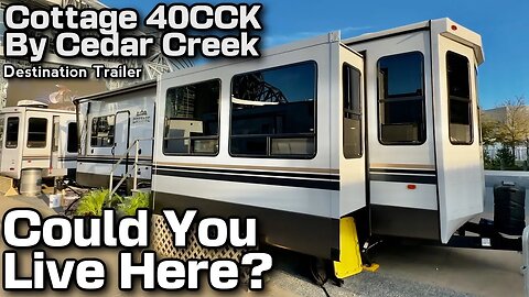 Could You Live Here? Cedar Creek Cottage 40CCK Destination Trailer (Park Model)